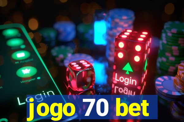 jogo 70 bet